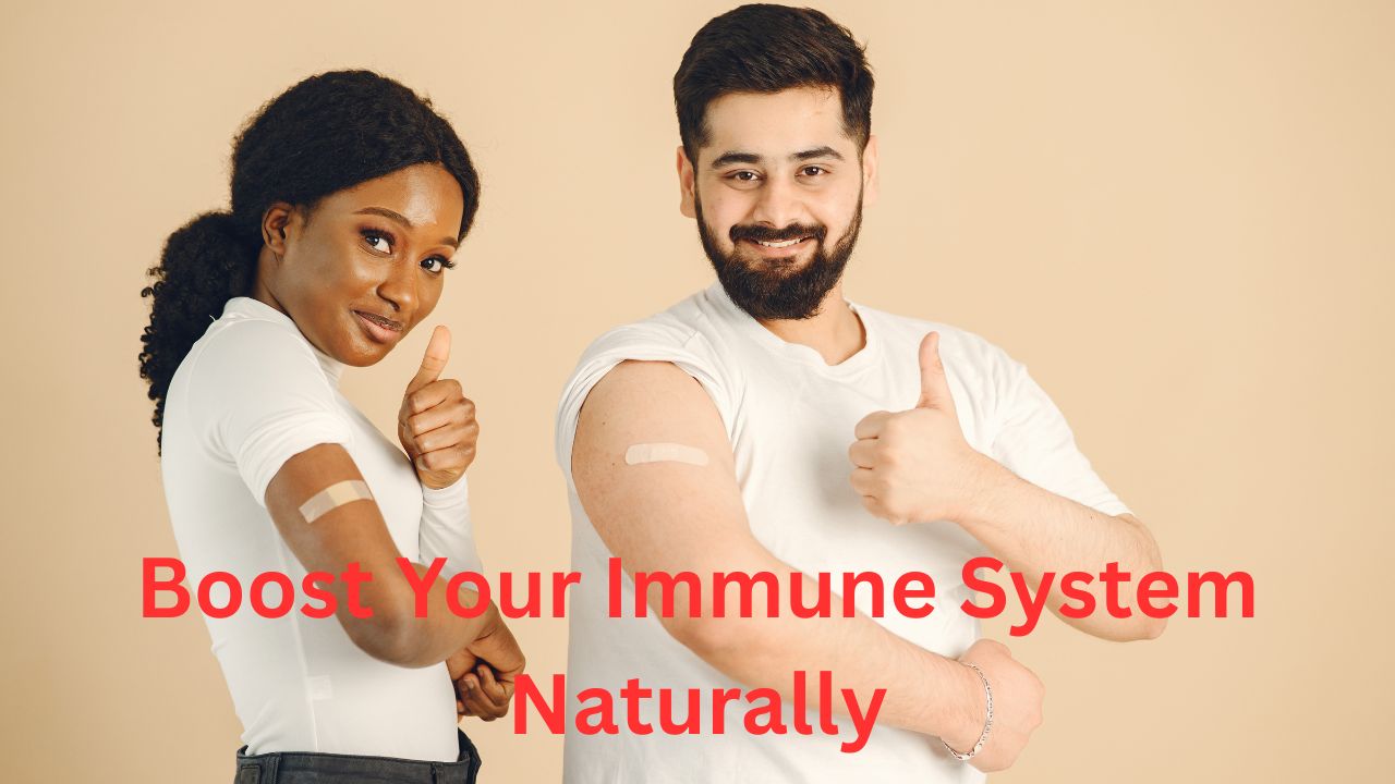 How to Boost Your Immune System Naturally Simple Habits for Better Health